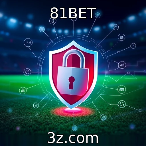 81BET Segurança digital: como proteger suas apostas online com eficácia